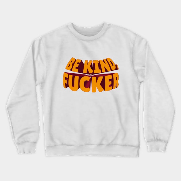 Be Kind Crewneck Sweatshirt by Rolling Reality